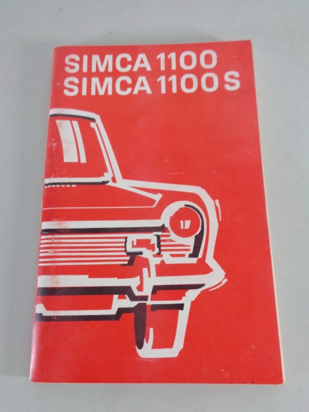 Betriebsanleitung / Handbuch Simca 1100 + 1100 S Stand 1972