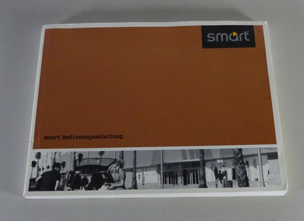 Betriebsanleitung Smart Fortwo Typ 450 City Coupé & Cabrio Baujahr 1998 - 2007
