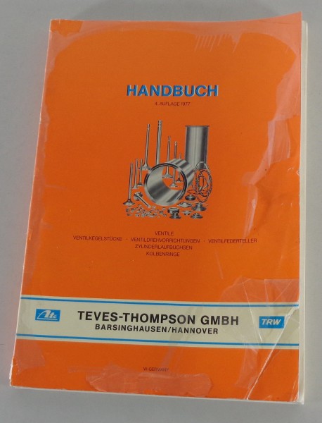 Handbuch Teves Thompson Ventile Zylinderaufbaubuchsen Kolbenringe etc. von 1977