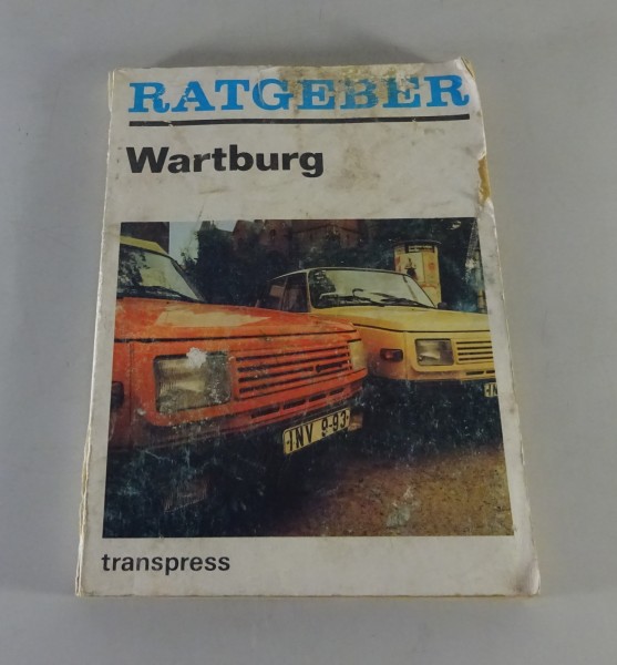 Reparaturanleitung / Ratgeber Wartburg 353 Stand 1988 transpress Verlag