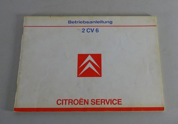 Betriebsanleitung / Handbuch Citroen 2 CV6 "Ente" von 07/1988