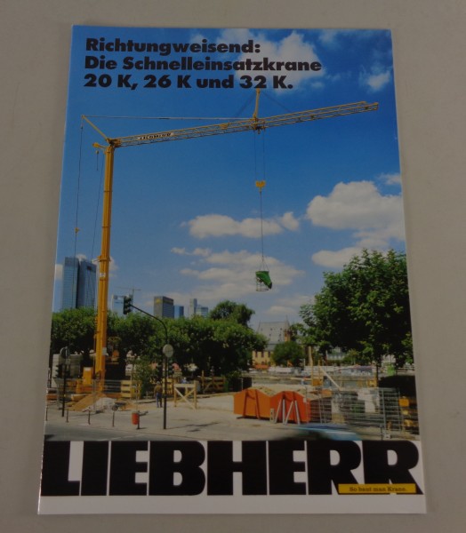 Prospekt Liebherr Die Schnelleinsatzkrane 20 K, 26 K und 32 K. von 01/1993
