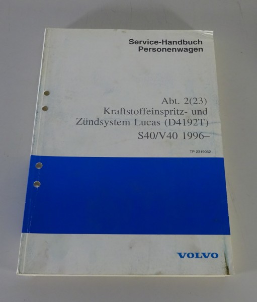 Werkstatthandbuch Volvo S40 / V40 Kraftstoffeinspritz- & Zündsystem Lucas 1996