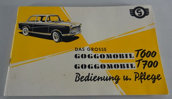Betriebsanleitung / Handbuch Glas Goggomobil T600 / Isar T700 Stand 08/1958