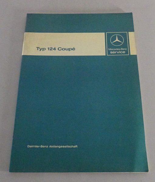 Werkstatthandbuch Einführung Mercedes W124 Coupé 230 CE / 300 CE Stand 03/1987