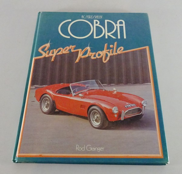 Bildband: AC / Shelby / Ford Cobra - Cobra Super Profile -von 1984