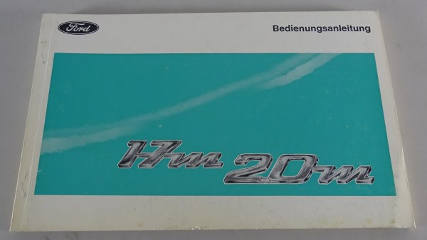 Betriebsanleitung / Handbuch Ford Taunus P7 P7b 17M / 20M Stand 08/1970