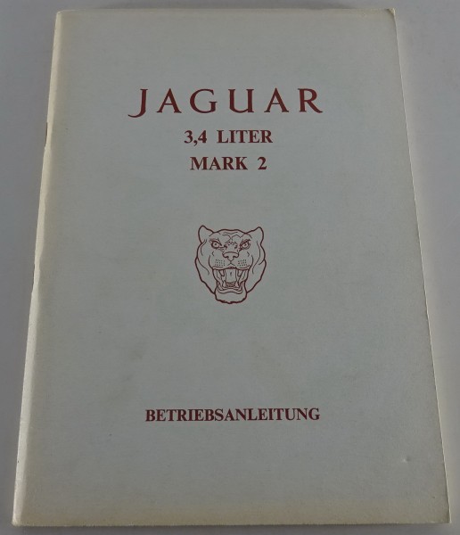 Betriebsanleitung Jaguar Mark 2 / Mk. II 3,4 Liter Baujahr 1959 - 1967 Deutsch