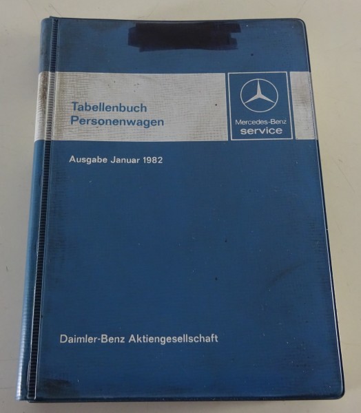 Tabellenbuch Mercedes Benz PKW Typ W 123 126 S-Klasse R C 107 SL SLC, 01/1982