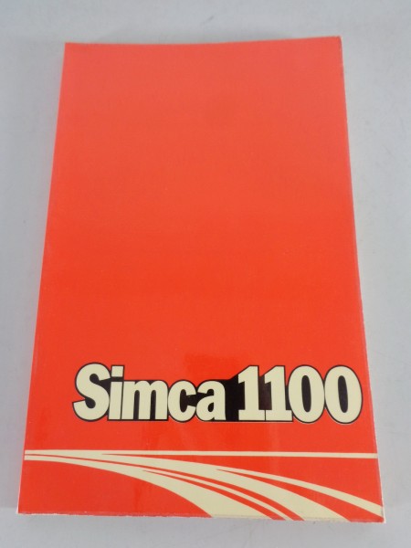 Betriebsanleitung / Handbuch Simca 1100 auf Deutsch
