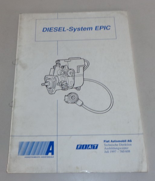 Schulungsunterlage Fiat Diesel System EPIC Einspritzung von 07/1997