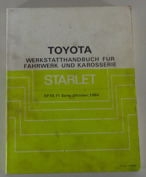 Werkstatthandbuch Toyota Starlet EP 70,71 Fahrwerk / Karosserie, St. 10/1984