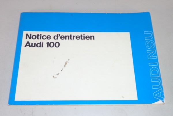 Notice d'entretien / Betriebsanleitung Audi 100 C1 F104 von 01/1973