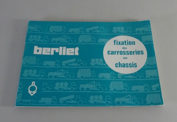 Aufbaurichtlinien / Handbuch Renault Berliet Fixation des carrosseries v.1973