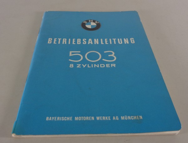 Betriebsanleitung / Handbuch BMW 503 V8 Cabriolet + Coupé Stand 05/1957