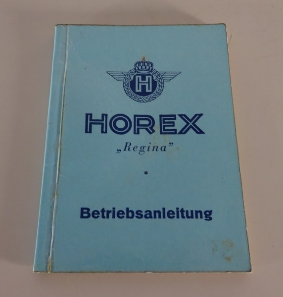 Betriebsanleitung / Handbuch Horex Regina 350ccm Stand 1951 I. Ausgabe