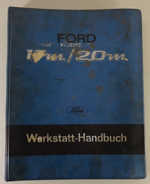 Werkstatthandbuch / Reparaturanleitung Ford 17M / 20M P7 ab Bj 1967 von 06/1967