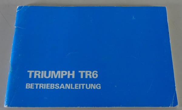 Betriebsanleitung / Handbuch Triumph TR 6 + Cabrio Stand 02/1975