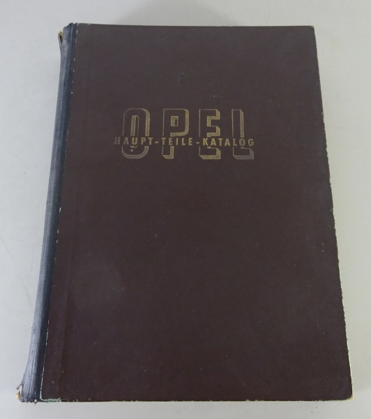 Haupt-Teilekatalog Opel 1933-1945 P4 Kadett Olympia Kapitän 2,5 Super 6 Admiral