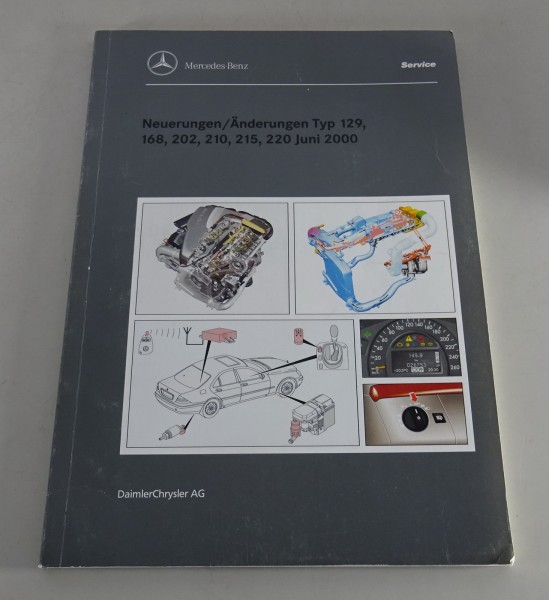 Werkstatthandbuch Neuerungen Mercedes 129, 168, 202, 210, 215, 220 ab 04/2000