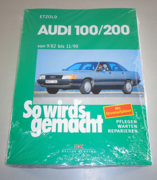 Reparaturanleitung So wird's gemacht Audi 100 / 200 von 09/1982 bis 11/1990