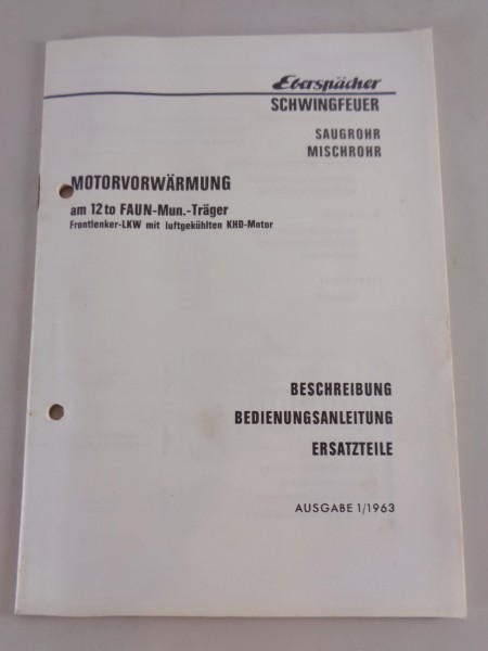 Betriebsanleitung + Teilekatalog Eberspächer Schwingfeuer für 12 to Faun 01/1963