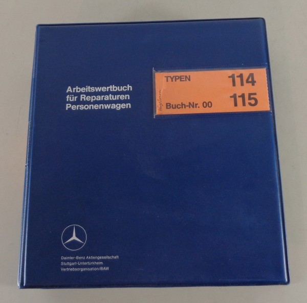 Arbeitsrichtzeiten Mercedes Benz /8 W114 + W115 200 220 230 230-4 240 Stand 1982