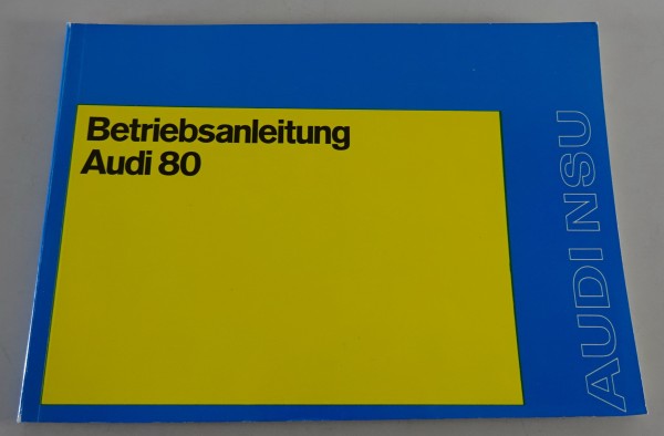 Betriebsanleitung / Handbuch Audi 80 Typ 80 B1 Stand 02/1973