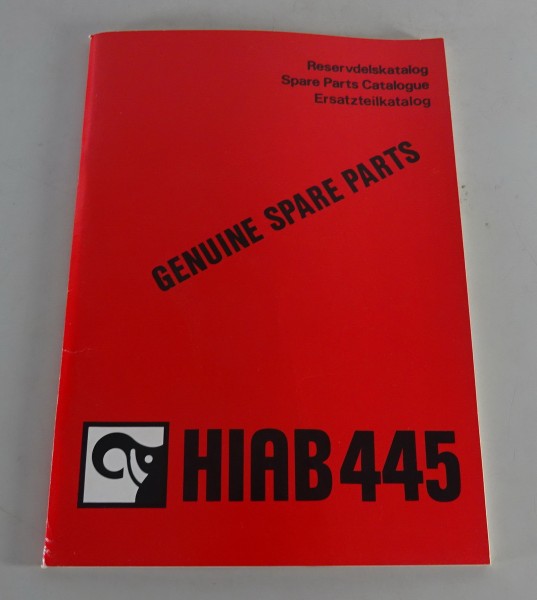 Teilekatalog / Ersatzteilliste / Parts List Hiab Ladekran 445 Stand 1981