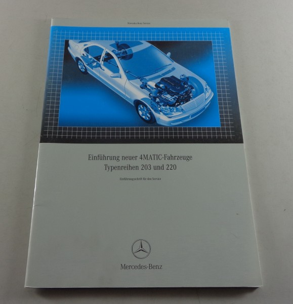 Werkstatthandbuch Einführung Mercedes Benz 4Matic Antrieb Fahrzeuge W203 W220