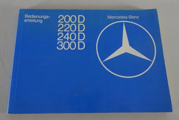 Betriebsanleitung / Handbuch Mercedes Benz W123 Diesel Stand 07/1978