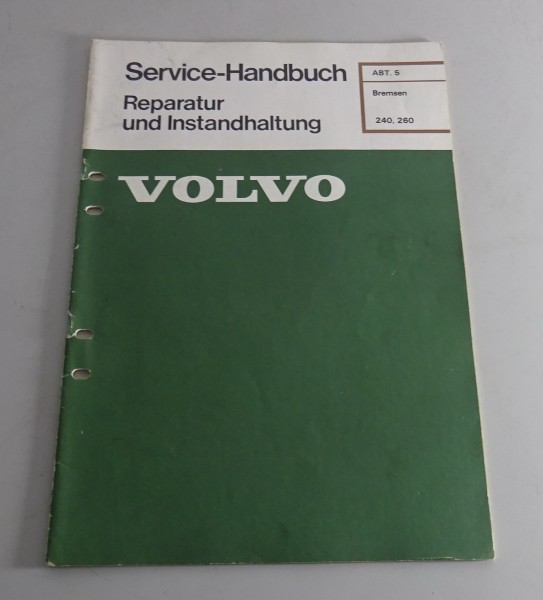 Werkstatthandbuch Reparatur Volvo 240 / 260 Bremsen ab 1975 Stand 02/1977