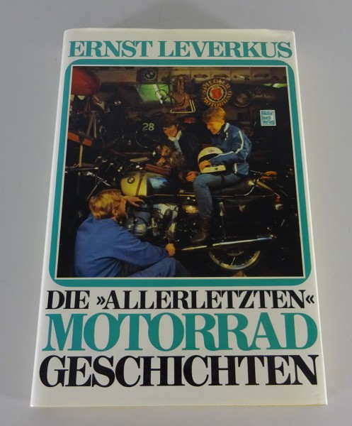 Sachbuch Die >>Allerletzten<< Motorrad Geschichten von Ernst Leverkus Stand 1984