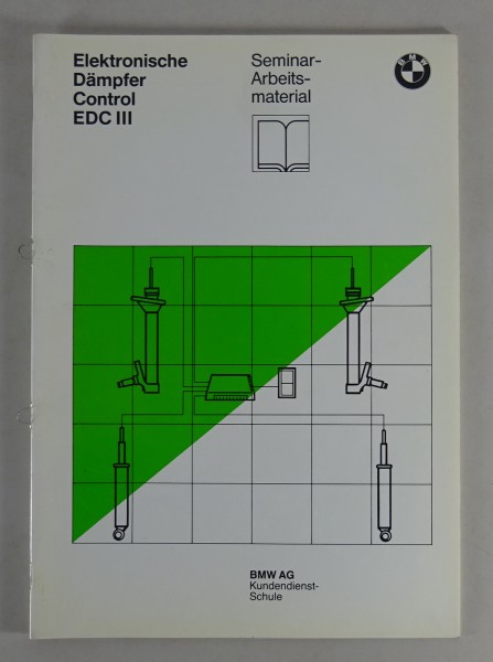 Schulungsunterlage Seminar BMW Elektronische Dämpfer Control EDC III von 11/1989