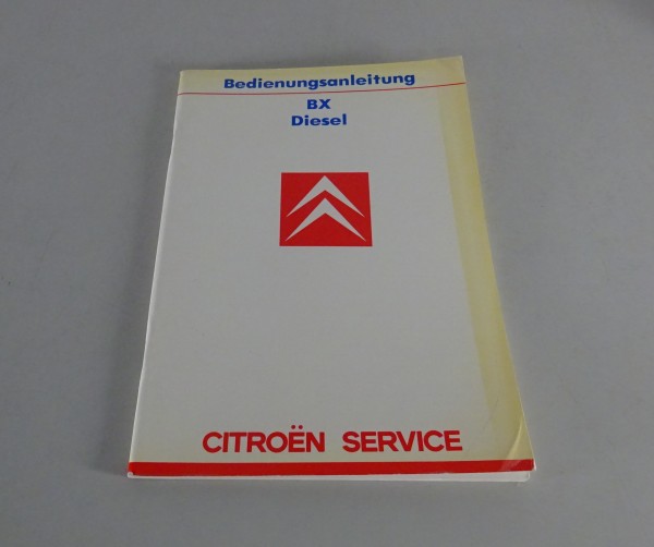 Betriebsanleitung / Handbuch Citroen BX Diesel Stand 06/1986