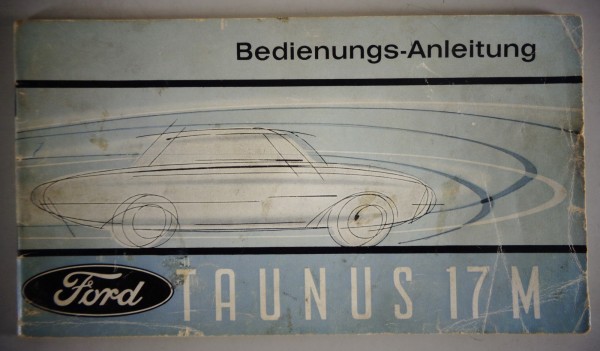 Betriebsanleitung / Bedienungsanleitung Ford Taunus 17 M P3 Badewanne von 8/1963