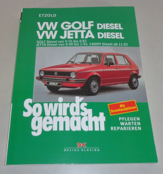 Reparaturanleitung So wirds gemacht VW Golf I / Jetta / Caddy Diesel ab 09/1976