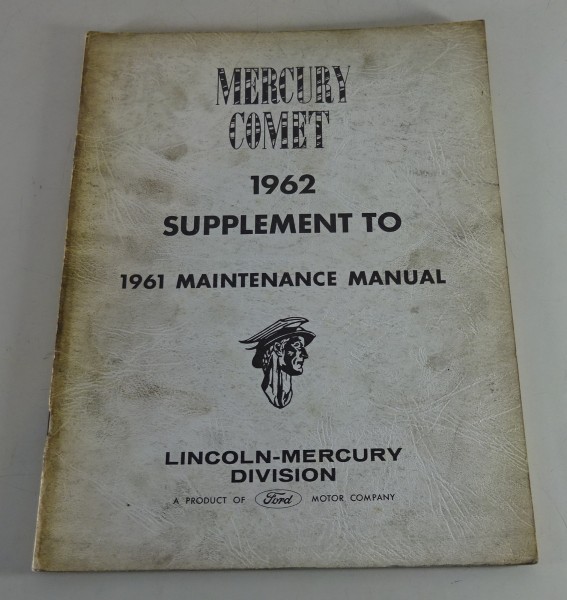 Workshop Manual / Supplement to Maintenance Manual Mercury Comet from 1962