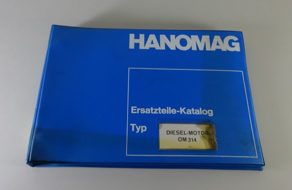 Teilekatalog / Ersatzteilliste Hanomag-Henschel Diesel-Motor OM 314 Stand 4/1971