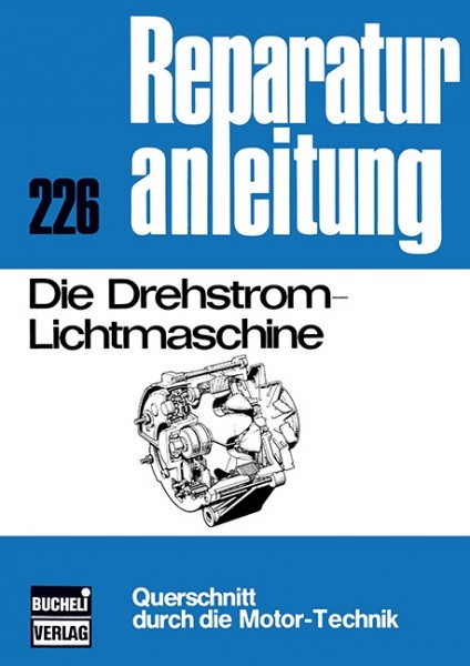 Handbuch Die Drehstrom-Lichtmaschine - Bucheli Band 226