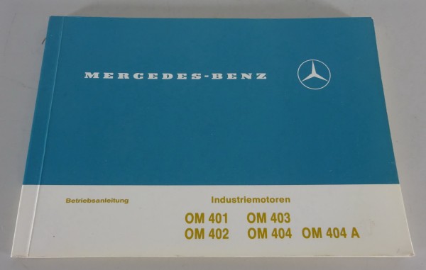 Betriebsanleitung Mercedes Benz Industriemotoren OM 401 / 402 / 403 / 404 von 83