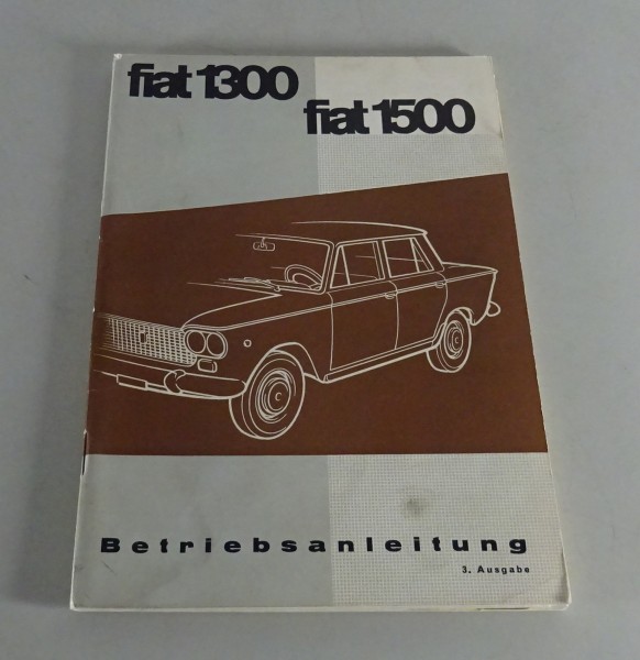 Betriebsanleitung / Handbuch Fiat 1300 / 1500 Limousine Stand 02/1962