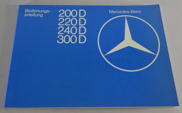 Betriebsanleitung Mercedes W123 Diesel 200D / 220D / 240D / 300D Stand 08/1976