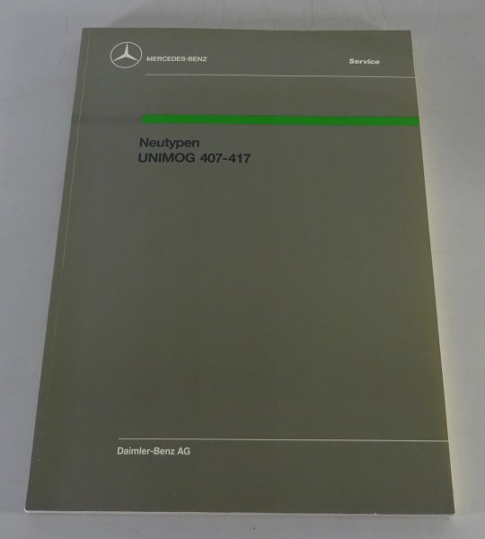 Werkstatthandbuch Mercedes-Benz Unimog 407 - 417 Neutypen Stand 12/1988