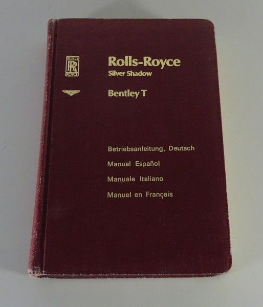 Betriebsanleitung / Manual Rolls Royce Silver Shadow + Bentley T-Series v. 1972