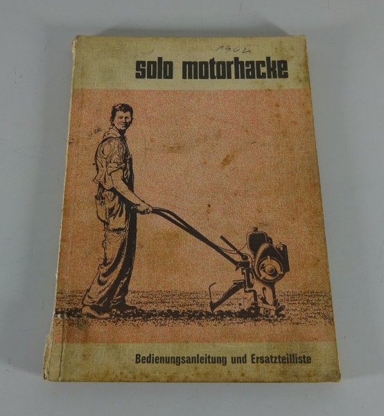 Betriebsanleitung / Ersatzteilliste SOLO Motor-Hacke Stand ca. 1962