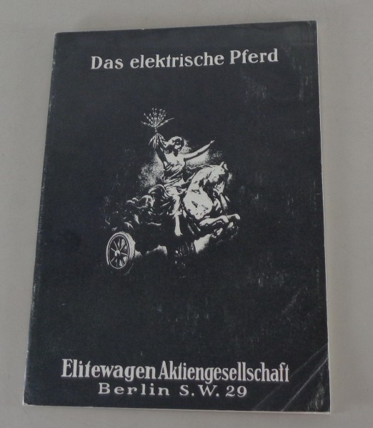 Prospekt Reprint Elitewagen AG "Das elektrische Pferd" - frühe Elektrofahrzeuge