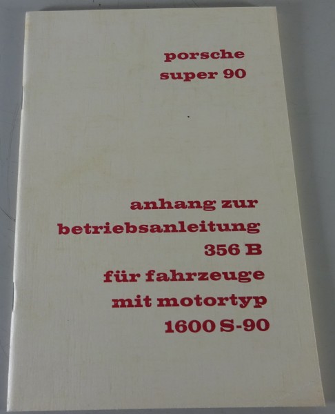 Anhang zur Betriebsanleitung Porsche super 90 356 B Motortyp 1600 S-90 | 03/1960
