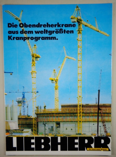 Prospekt / Broschüre Liebherr Die Obendreherkrane EC + HC Stand 06/1983