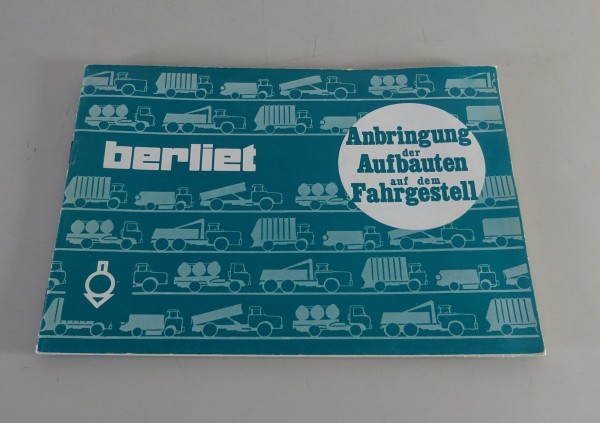 Aufbaurichtlinien / Handbuch Renault Berliet Aufbauten Stand 06/1974